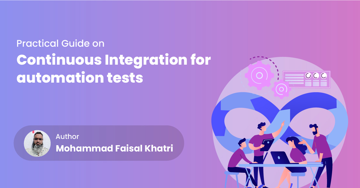 Practical Guide on Continuous Integration for automation tests